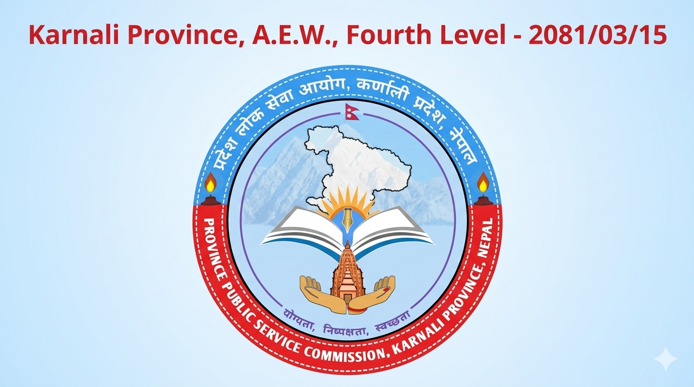 Karnali Province, A.E.W., Fourth Level - 2081/03/15